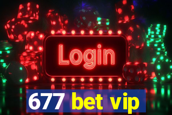 677 bet vip